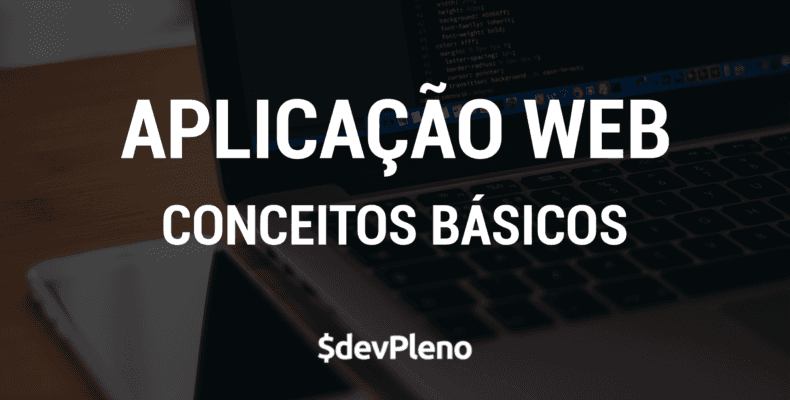 Aplicação Web - Entendendo Back-end e Front-end