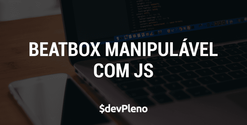 Como construir um beatbox com JavaScript