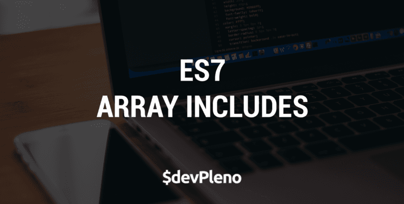 ES7 Array Includes