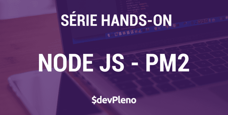 Hands-on: NodeJS - PM2