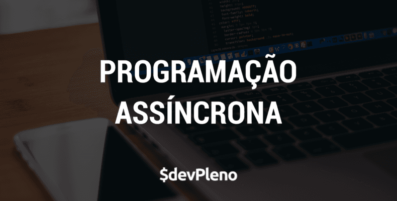 Programação Assíncrona - NodeJS Primeiros Passos