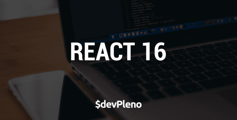 React 16 - o Pacificador