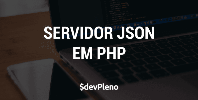 Servidor JSON simples em PHP (parte 1)