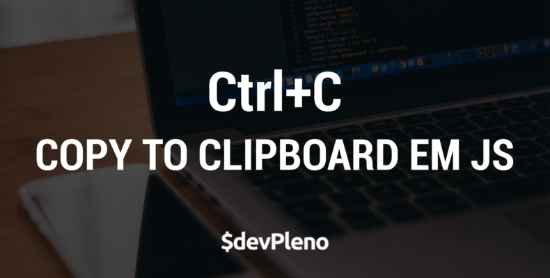 Ctrl+C / Copy to Clipboard em JS