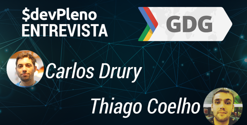 DevPleno Entrevista - Carlos Drury e Thiago Coelho