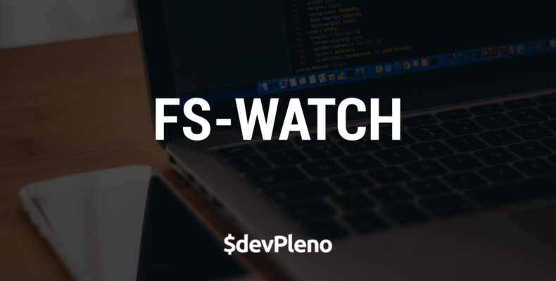 FS-Watch - Checando mudanças em um arquivo-diretório