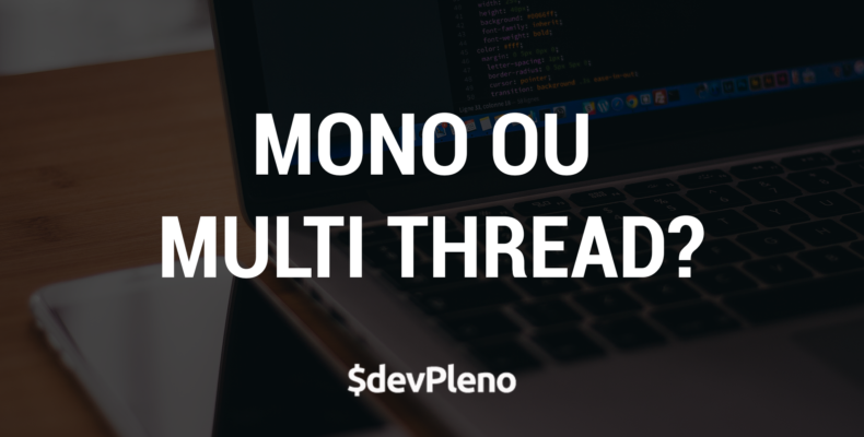 Mono ou multi thread - POO para JS