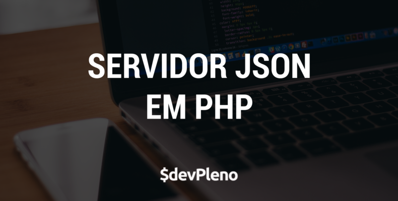 Servidor JSON simples em PHP (parte 1)