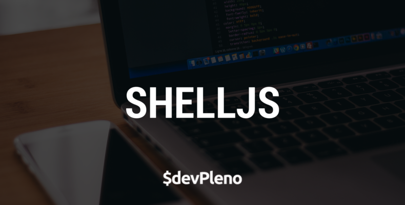 ShellJS - Crie ferramentas multiplataformas baseadas no Shell do Linux