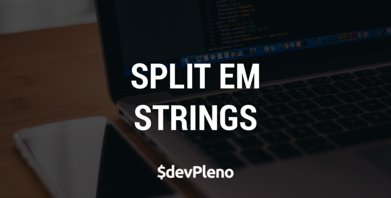 Dicas utilizando o Split em Strings