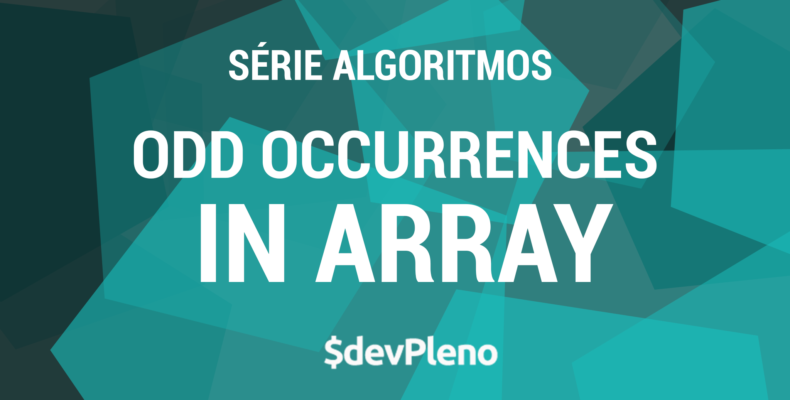 Algoritmos: Odd Occurrences in Array