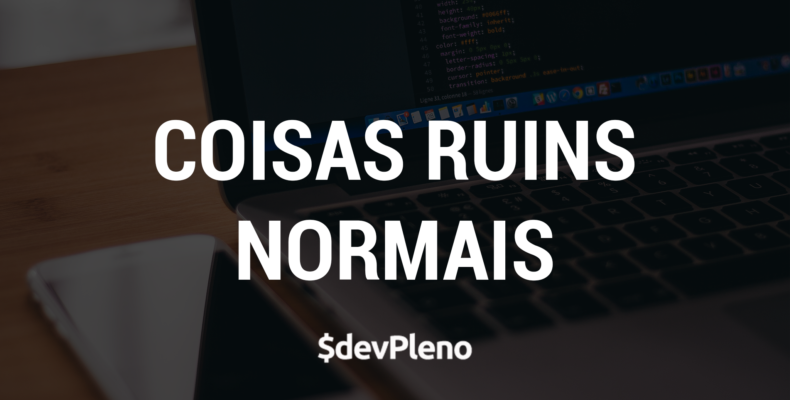 Coisas ruins normais