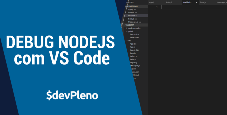 Dica: Debug de NodeJS no VS Code