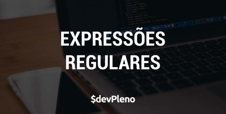 3 Padrões para Iniciar com Expressões Regulares (RegExp)