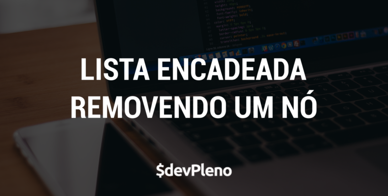 Lista encadeada - Como remover um nó