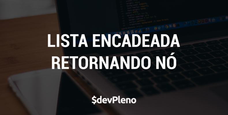 Lista encadeada - Como retornar um item