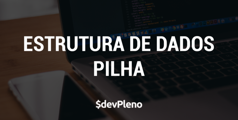 Estruturas de Dados - Pilhas